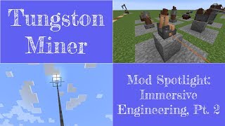 Mod Spotlight: Immersive Engineering, Part 2