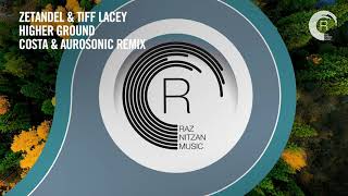 Vocal Trance Zetandel U0026 Tiff Lacey  Higher Ground costa U0026 Aurosonic Remix rnm  S