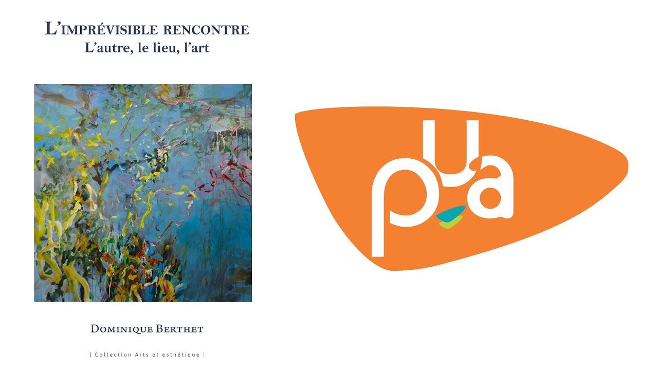 L'imprévisible rencontre : l'autre, lieu, l'art