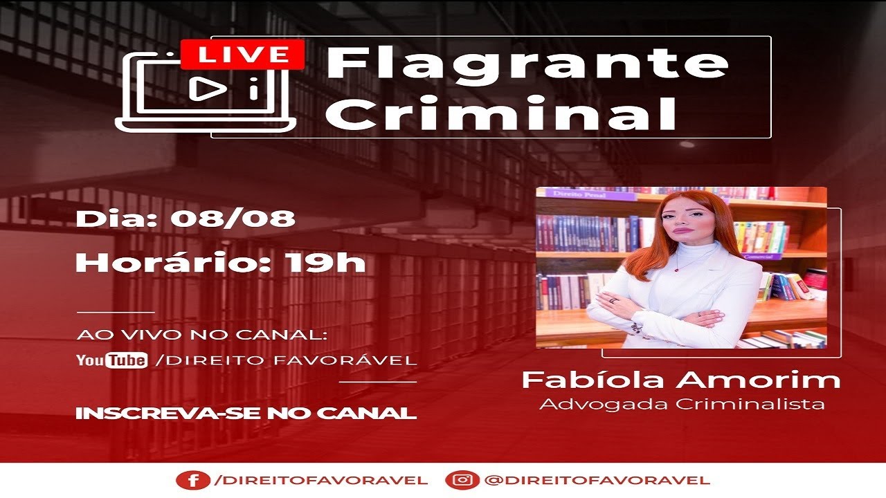 Flagrante Criminal - Advocacia Criminal na Prática - Profa Fabíola Amorim
