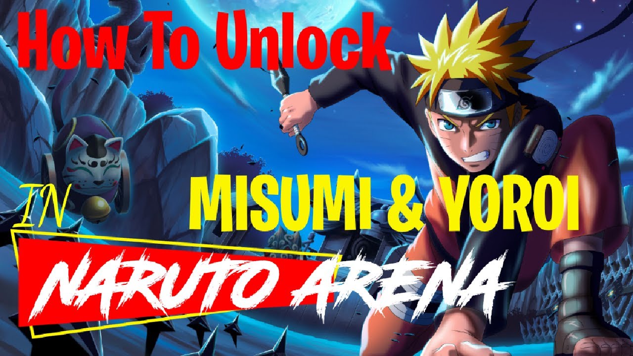 Naruto Arena  - Unlocking Misumi & Yoroi 2021