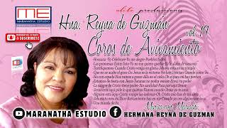 Video thumbnail of "Hna. Reyna de Guzman Coros de Avivamiento vol.19"