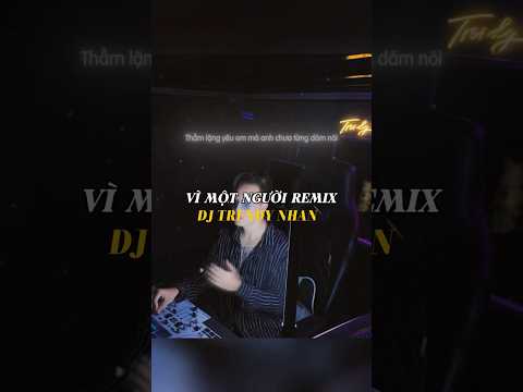 Ấn Đây 👇🏻 để Nghe Bản Full ... #trendynhân #vimotnguoiremix