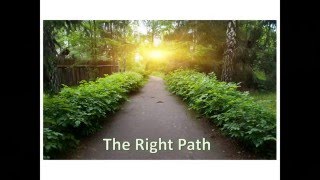 The Right Path / Proverbs 4:10-19