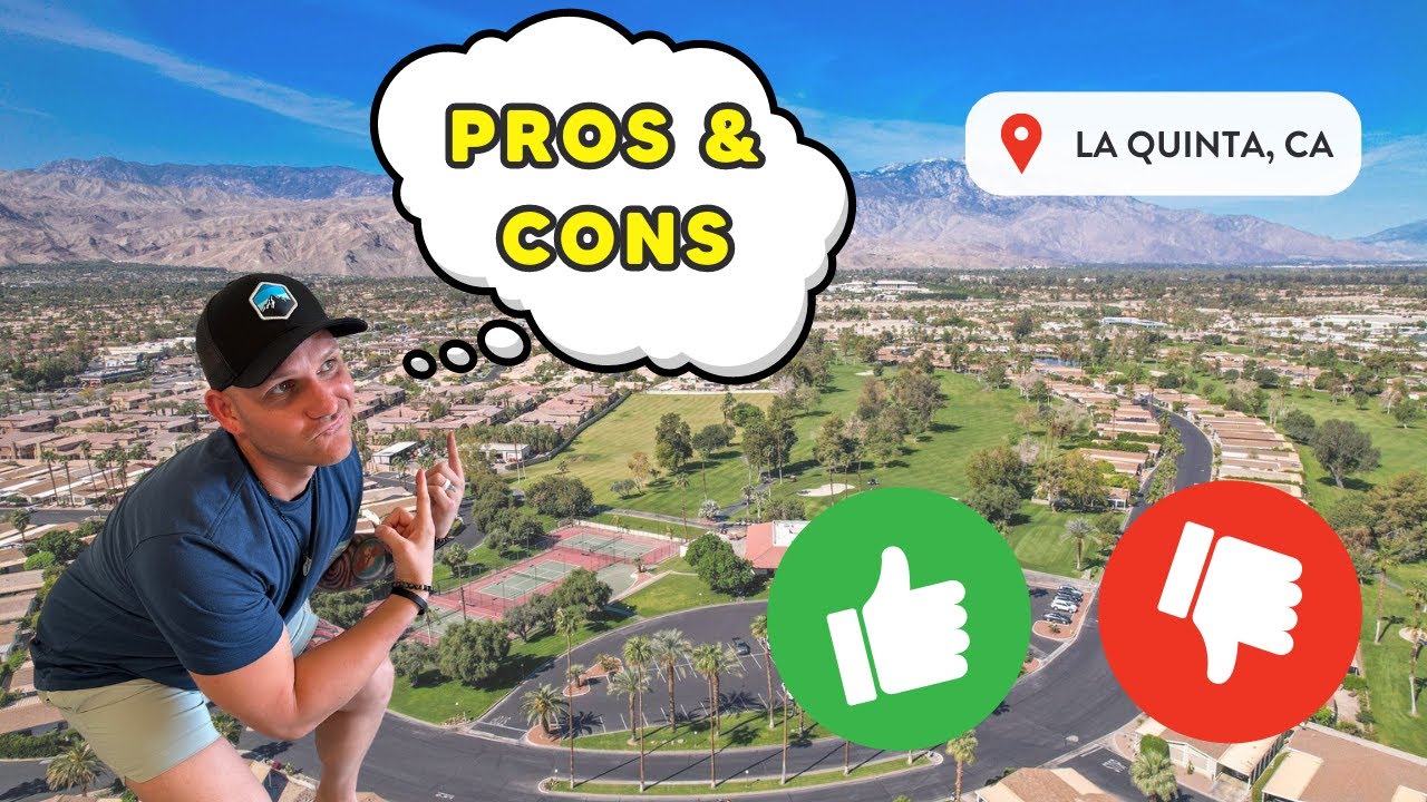 PROS AND CONS OF LA QUINTA, CA