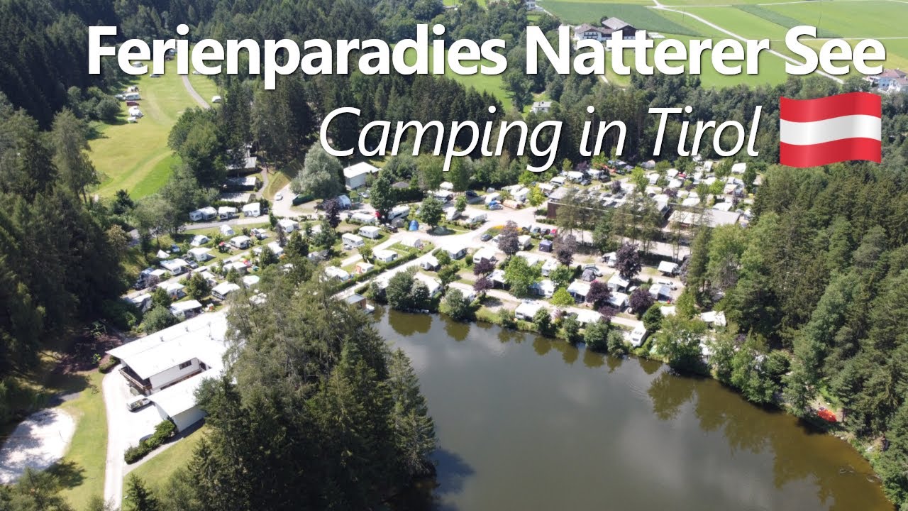 Campingplatz Natterer See | Innsbruck - Österreich 🇦🇹