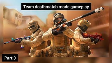 standoff 2||gameplay||team deathmatch mode||part:3