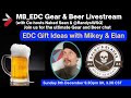 MB_EDC Gear and Beer Livestream #15 EDC Gift Ideas with Elan and Mikey