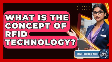 What Is The Concept Of RFID Technology? - Smart Logistics Network