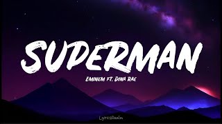 Superman - Eminem (Lyrics) ft. Dina Rae