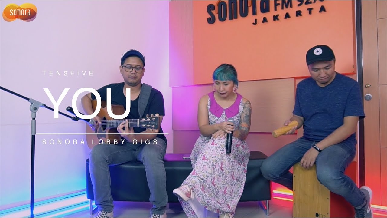 Ten2Five - You | Sonora Lobby Gigs