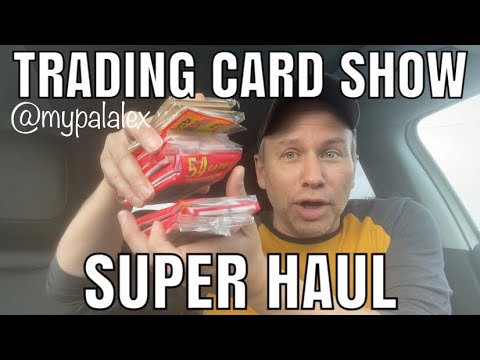 @mypalalex Card Show Super Haul