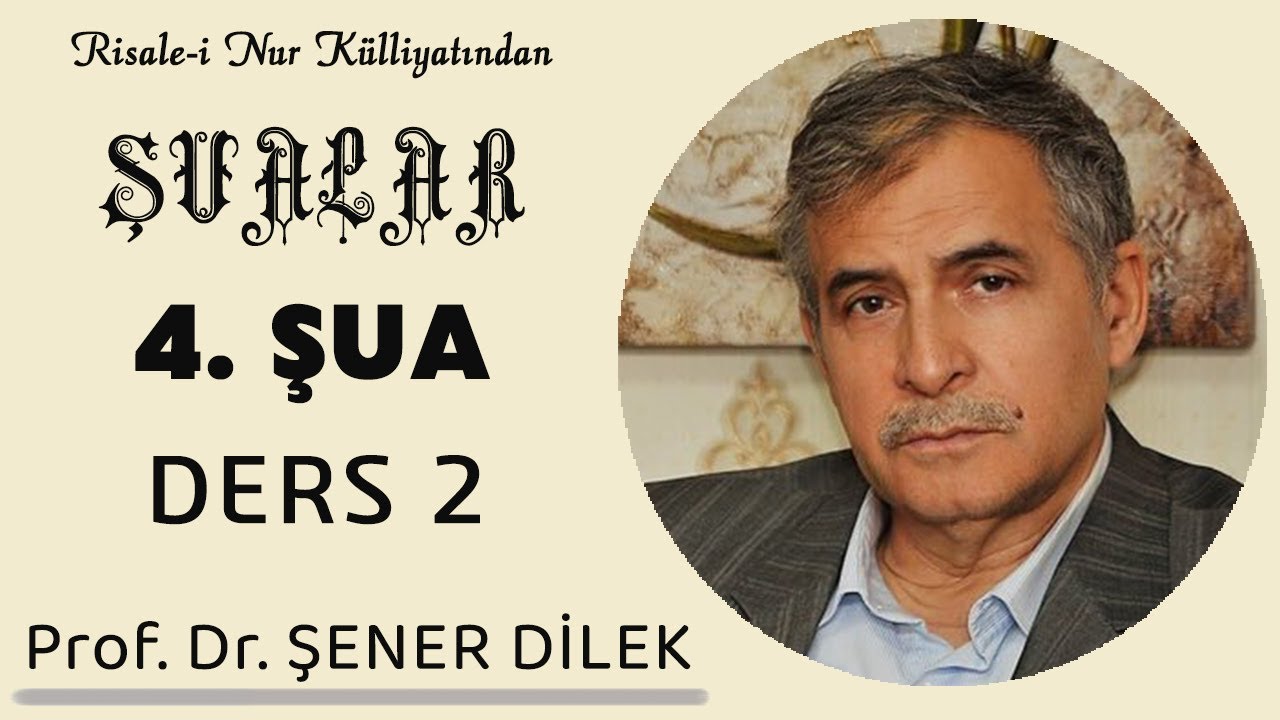 Prof. Dr. Şener Dilek - Şualar - 4. Şua -2. Ders (05.03.2022)