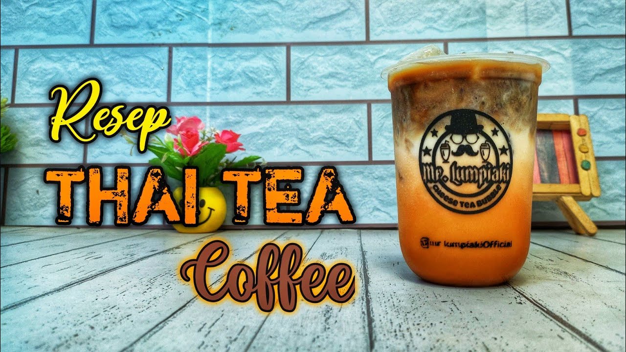 RESEP THAI TEA COFFEE minuman kekinian teh dan coffee yang