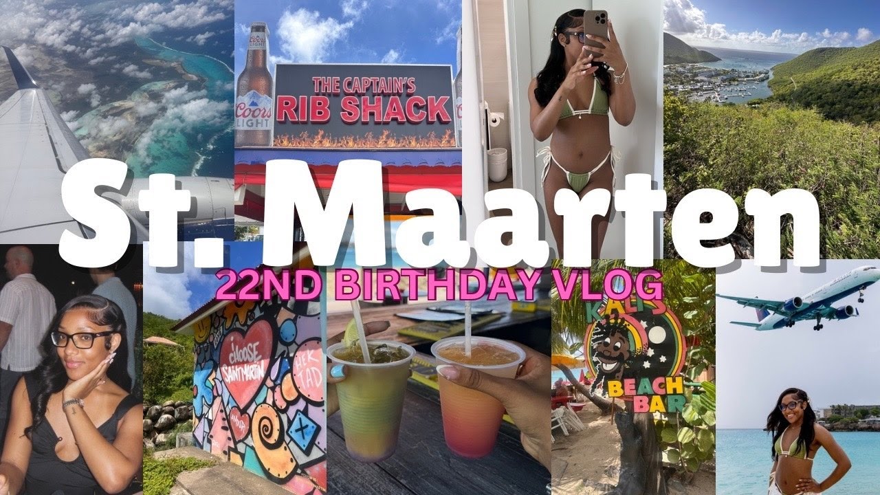 ST. MAARTEN VLOG: LAURIE'S 22ND BIRTHDAY!  🇸🇽