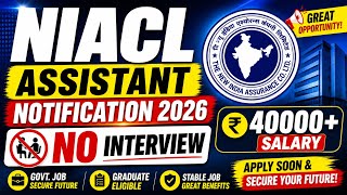 NIACL ASSISTANT NOTIFICATION 2026 | NIACL RECRUITMENT 2026 | NIACL Vacancy 2026 | new Govt job 2026