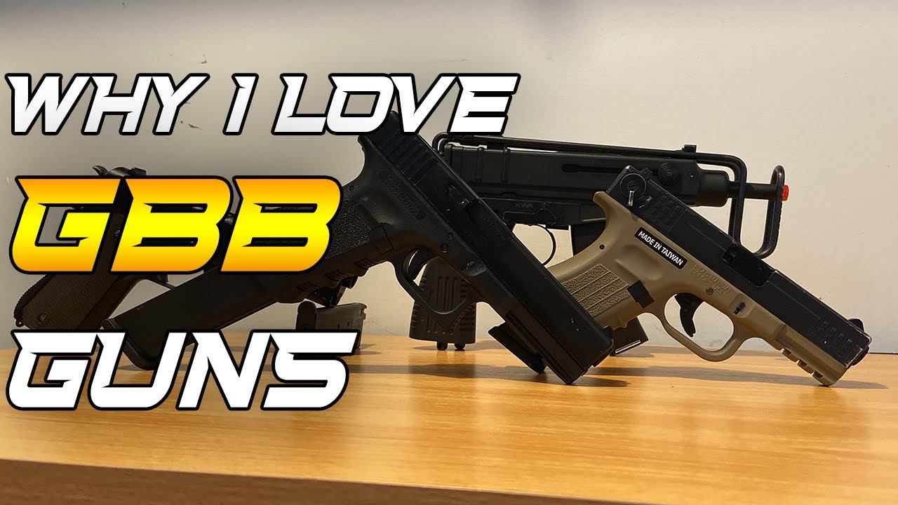 *WHY I LOVE GBB GUNS*