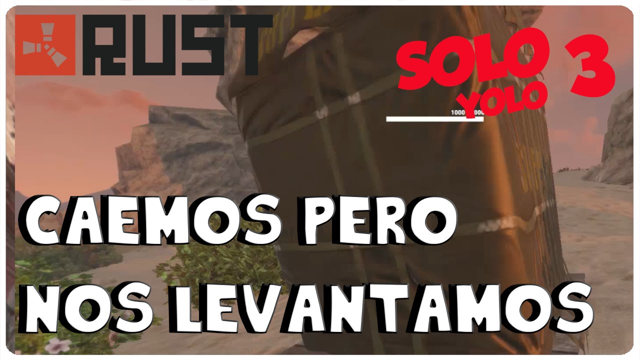  RUST SOLO YOLO #3 - ¡CAEMOS PERO NOS LEVANTAMOS! - GAMEPLAY ESPAÑOL