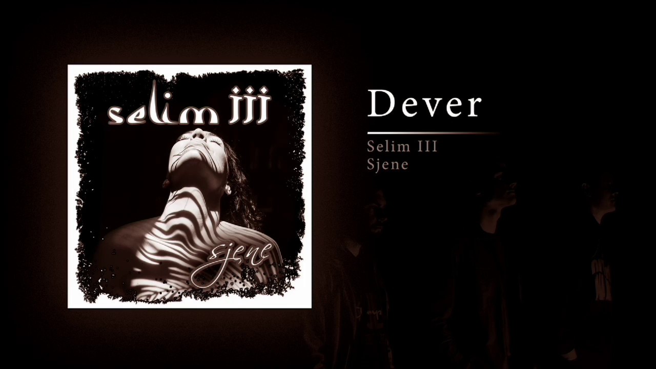 Selim III - Dever