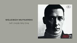 Wojciech Młynarski - Jeśli znajdę taką żonę [Official Audio]