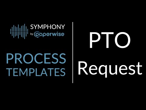 Paperwise Symphony Process Templates - PTO Request Workflow - video from PaperWise
