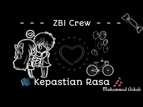 kepastian-rasa---zbi-crew-|-lirik-lagu-|-kau-mengajarkan-ku-mengenal-cinta-|-lagu-terbaik-2018