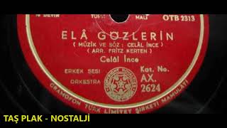 Celal İnce - Ela Gözlerin