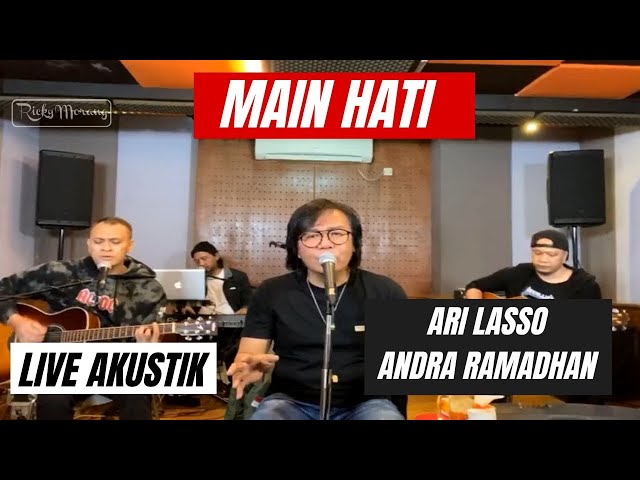 MAIN HATI - ARI LASSO feat ANDRA RAMADHAN | LIVE AKUSTIK class=