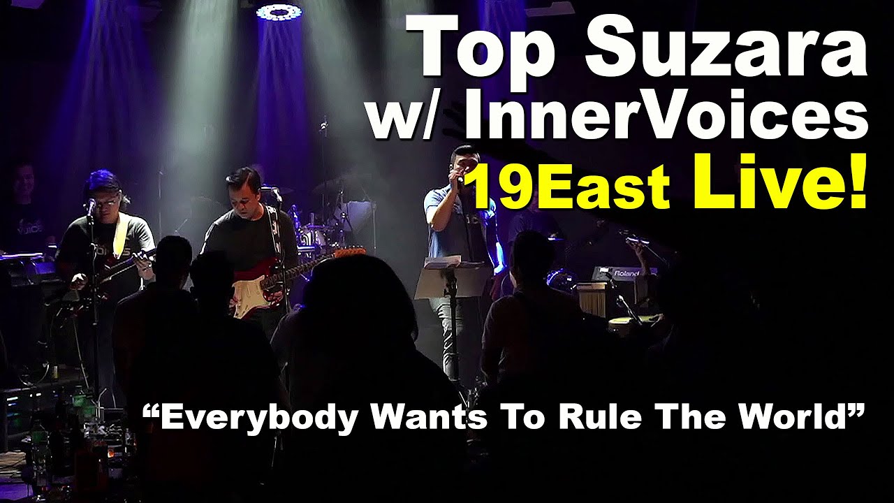 Top Suzara w/ IV Live! 19 East | "Everybody Wants To Rule The World"