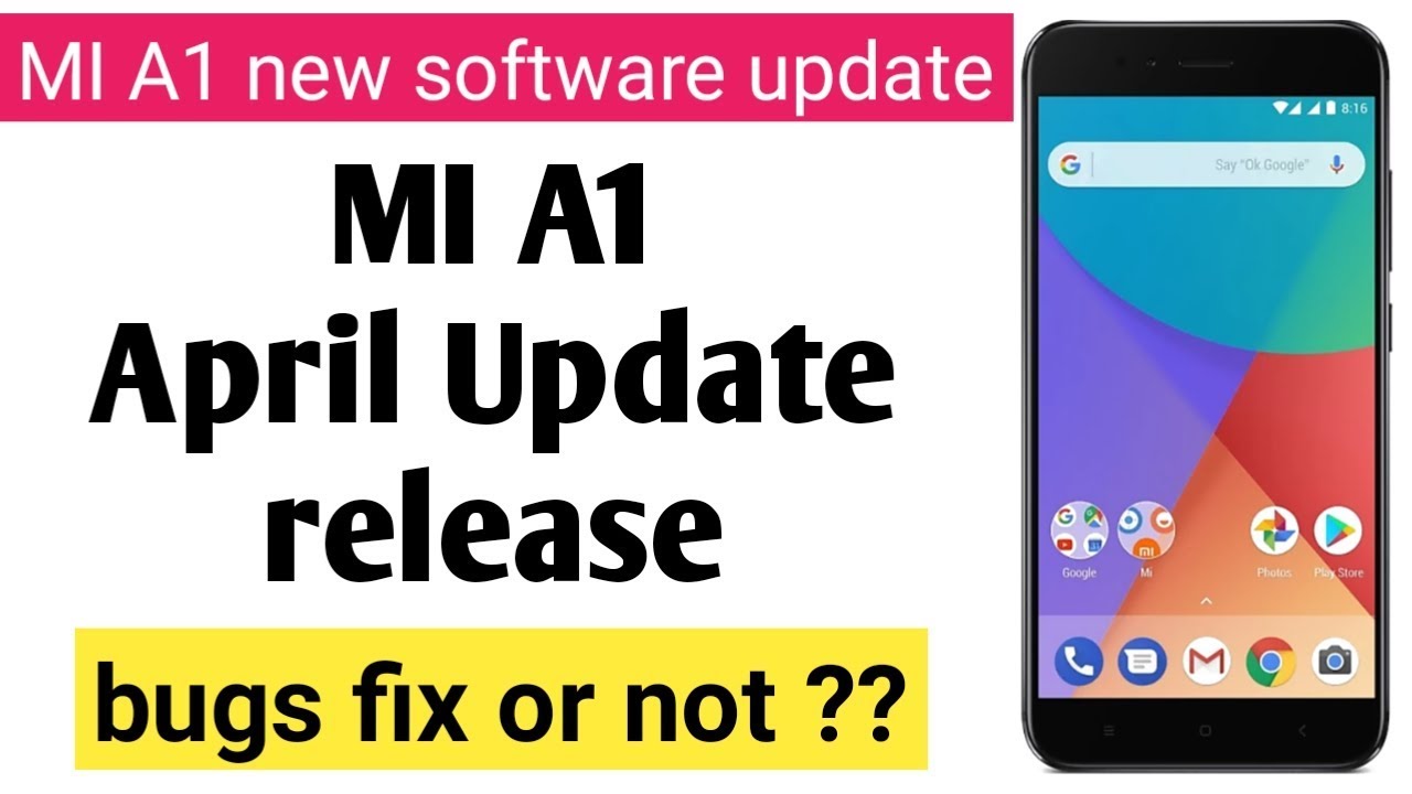 Mi A1 April 2019 update release, bugs fix or not vtech appareil photo