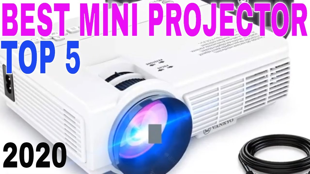 Top 5 Best Mini Projectors 2020