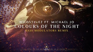 Wildstylez feat. Michael Jo - Colours of the Night (Bass Modulators Remix)