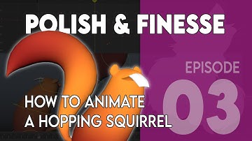 Polish and Finesse : Squirrel Animation Workshop Part 3 of 4 | New Animation Channel!