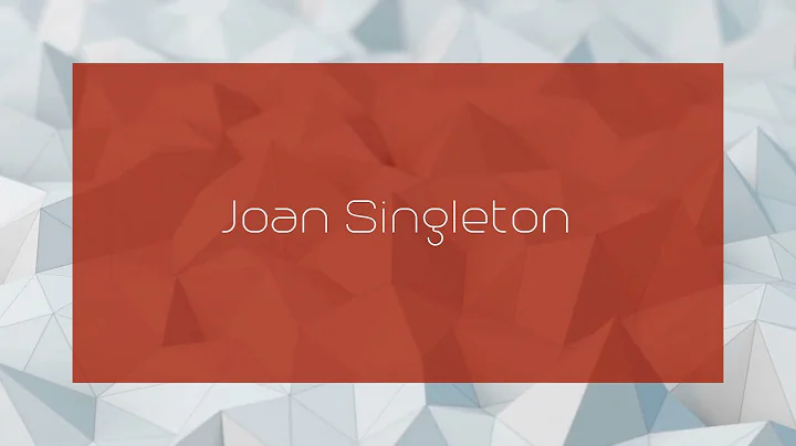 Joan Singleton - appearance