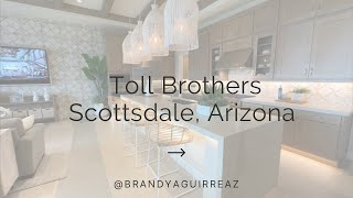 Toll Brothers Luxury Home Tour | Scottsdale Arizona