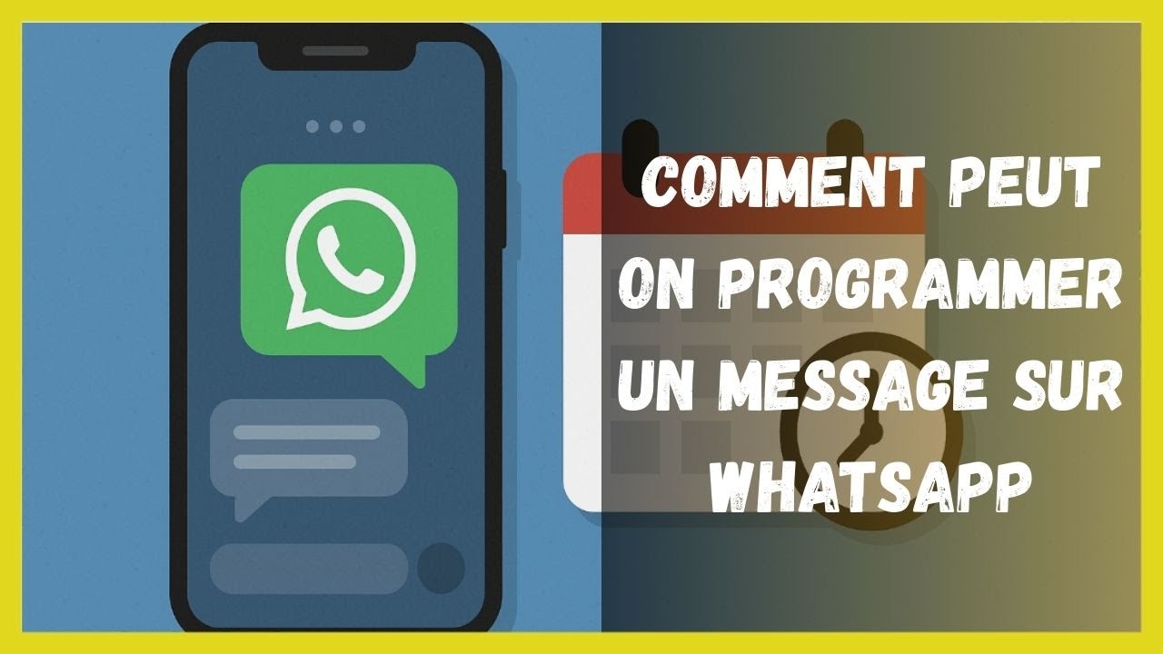 Comment peut on programmer un message sur whatsapp