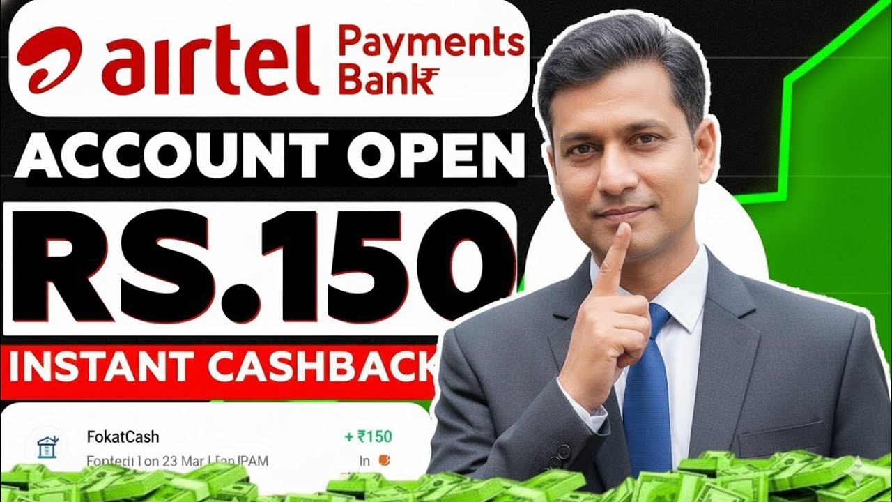 Airtel Payments Bank New Offer 2026 | Get ₹150 Cashback Instantly | Airtel Bank Account Opening 