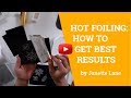 How To Get The Best Results With Your Go Press & Foil Machine