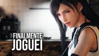 Final Fantasy VII Remake - FINALMENTE Joguei!!!