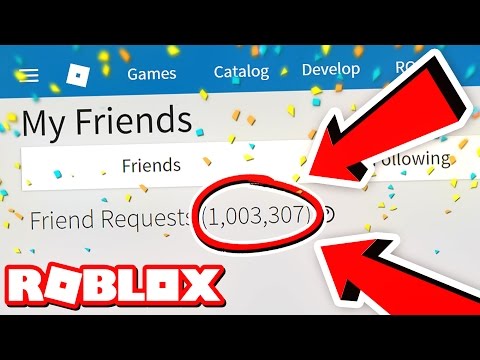 1,000,000 FRIEND REQUESTS IN ROBLOX!!