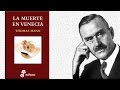 Reseña La muerte en Venecia - Thomas Mann