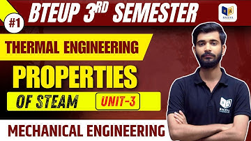 Thermal Engineering | Properties of Steam | Unit-3 | BTEUP 3rd Semester Mechanical Engineering #1
