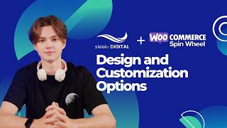 Spin Wheel for WooCommerce - Lesson 3: Design & Customization
