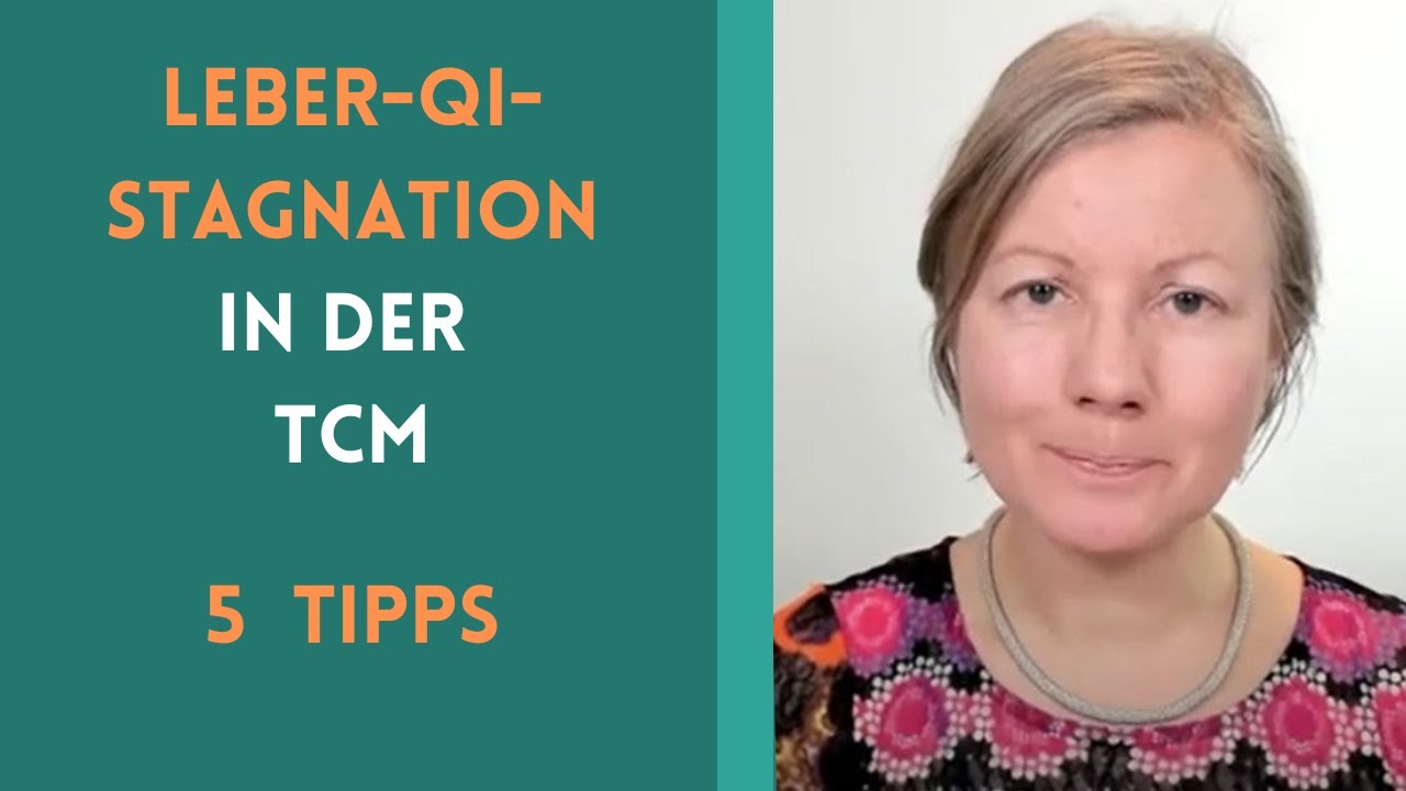Leber-Qi-Stagnation: 5 Tipps, die nichts mit Ernährung zu tun haben