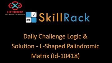 skillrack daily challenge logic and solution -  L-shaped palindromic matrix(29-07-2020) [id-10418]