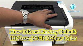 How To Reset Factory Default Hp Cp1025Nw