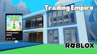 TRADING EMPIRE ROBLOX FIRST LOOK