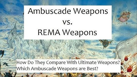 FFXI - How Do Ambuscade Weapons Compare to REMA Weapons?