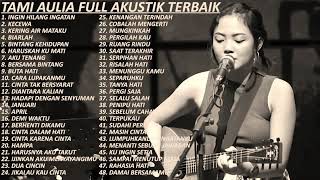 BEST OF SONG INDONESIA FULL ALBUM AKUSTIK TAMI AULIA LAGU NOSTALGIA