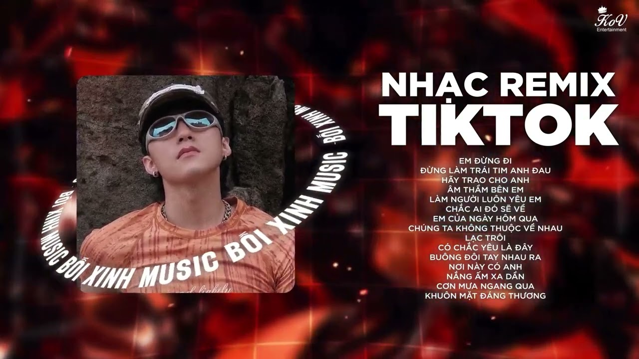 Em Đừng Đi, Hãy Trao Cho Anh, Âm Thầm Bên Em - Full Playlist Remix Sơn Tùng M-TP